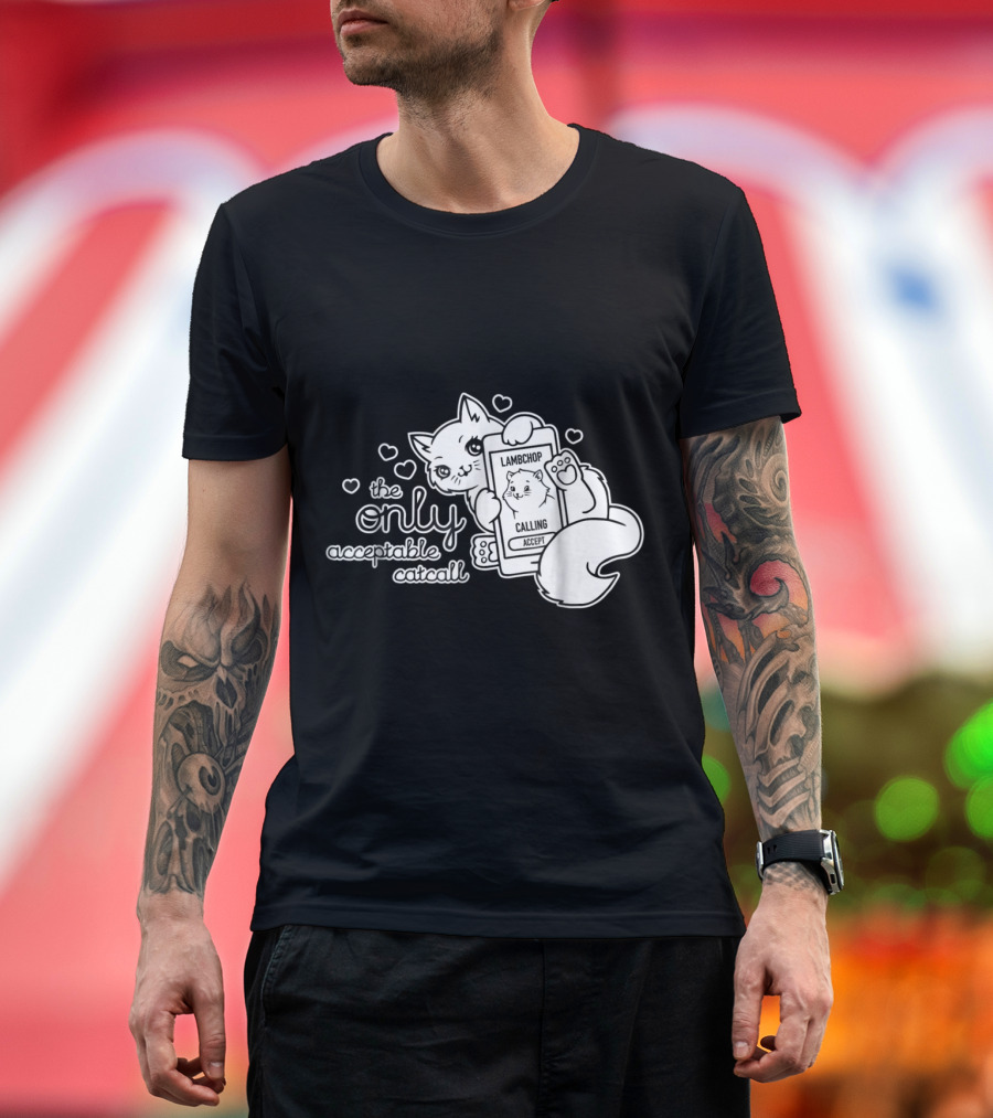 The Only Acceptable Catcall Lambchop Calling Accept Kitty Hearts T-Shirt
