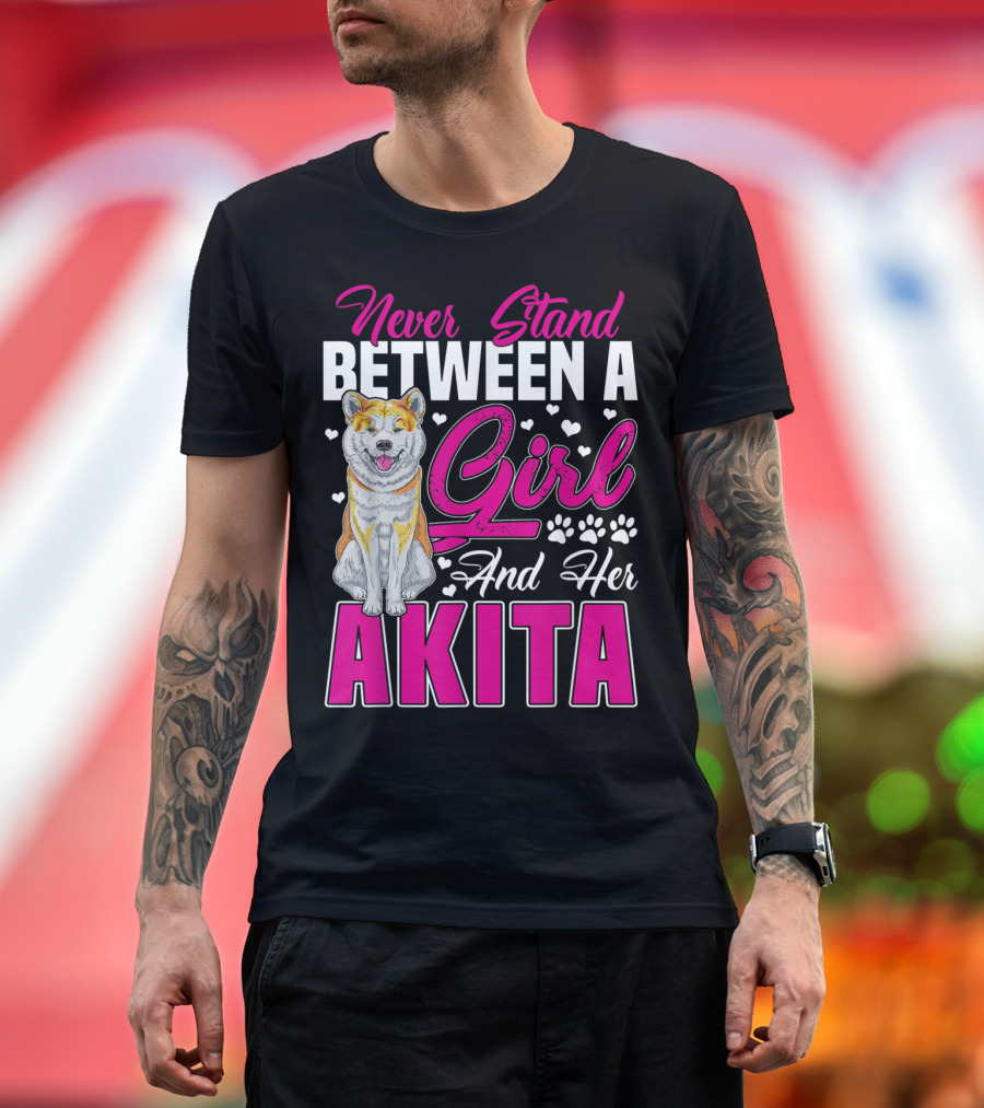 Never Stand Between a Girl and Her Akita T-Shirt