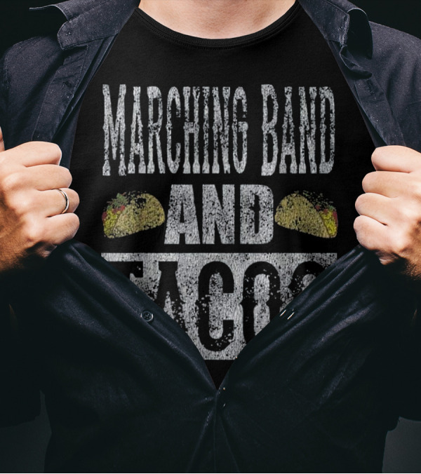 Marching Band And Tacos Distressed Funny T-Shirt