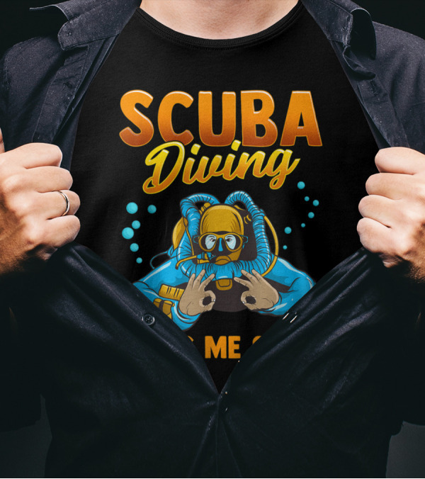 Scuba Diving Keeps Me Sane Dive Scuba Diving Keeps Me Sane T-Shirt