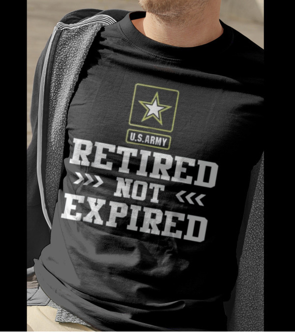 U.S. Army Retired Not Expired Star T-Shirt