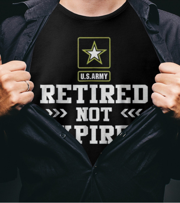 U.S. Army Retired Not Expired Star T-Shirt