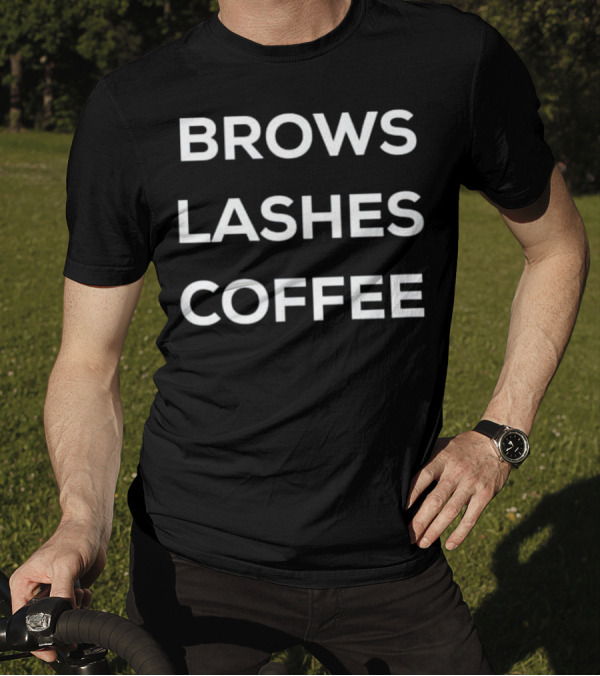Brows Lashes Coffee Aesthetician Microblading Eyelash Extension T-Shirt