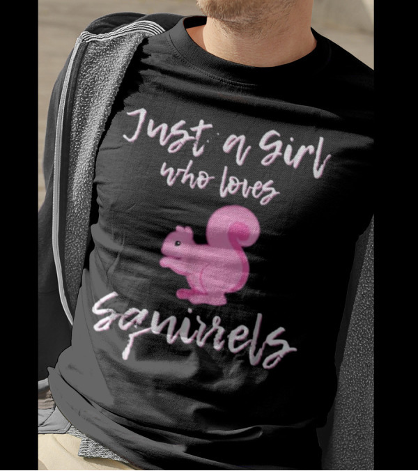 Just A Girl Who Loves Squirrels Funny Pink Squirrel T-Shirt