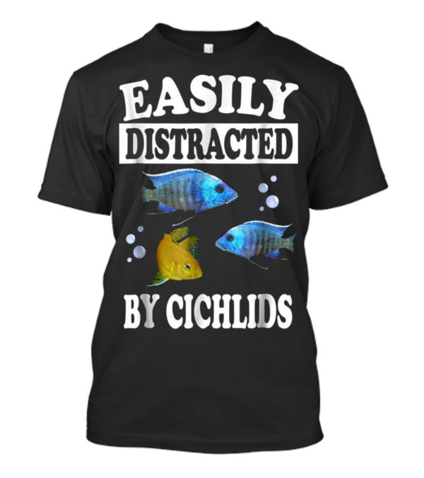 Easily Distracted By Cichlids Fish With Blue And Yellow Fish And Bubbles T-Shirt