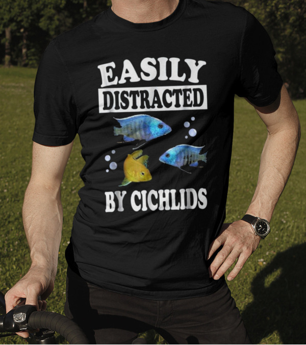 Easily Distracted By Cichlids Fish With Blue And Yellow Fish And Bubbles T-Shirt