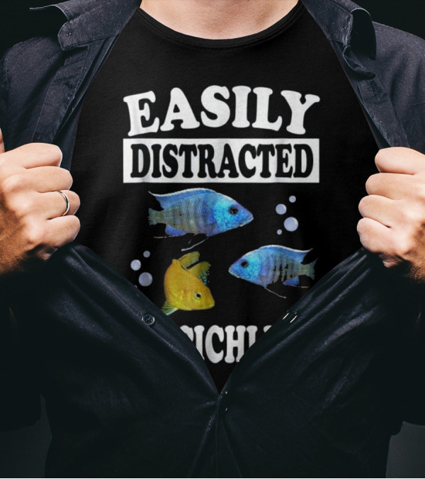 Easily Distracted By Cichlids Fish With Blue And Yellow Fish And Bubbles T-Shirt