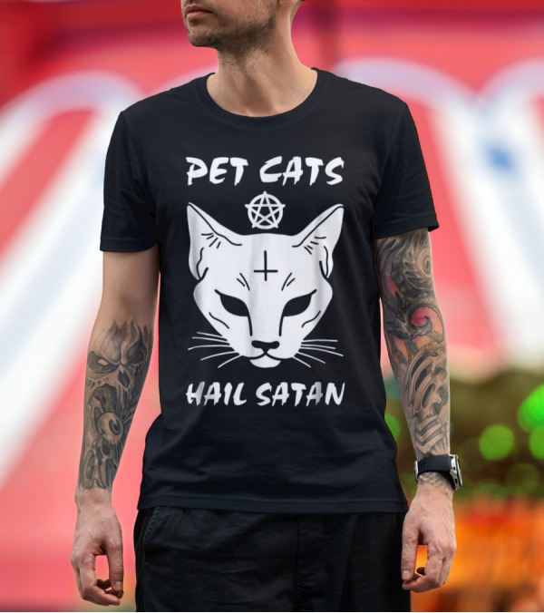 Premium T-Shirt: Pet Cats Hail Satan Funny Kitten Pentagram Cross Cat T-Shirt Pet Cats Hail Satan Funny Kitten Pentagram Cross Cat T-Shirt