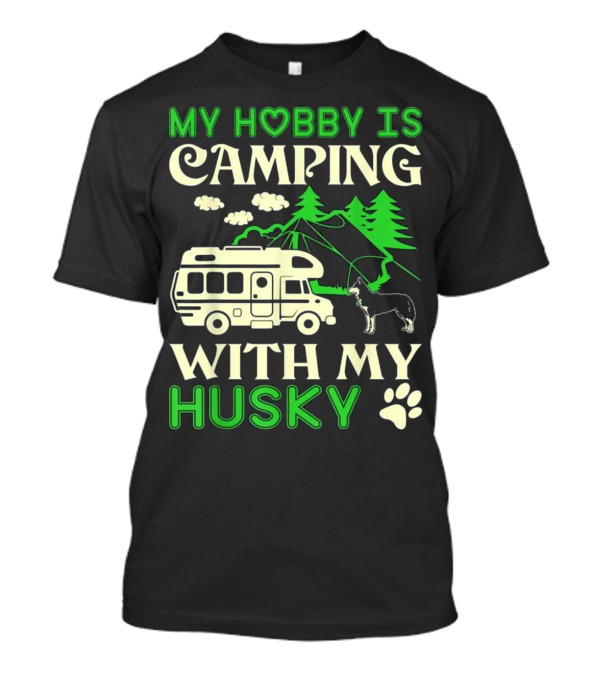 Camping Adventure With My Husky And RV In Nature T-Shirt