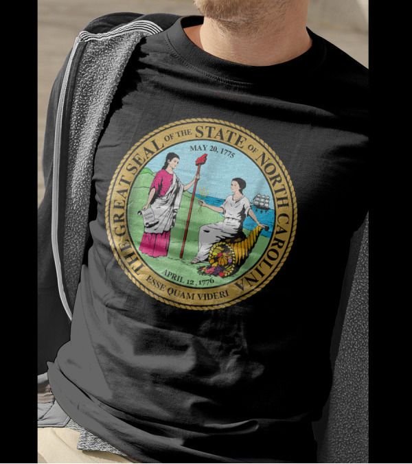 The Great Seal Of The State Of North Carolina May 20 1775 April 12 1776 Esse Quam Videri T-Shirt