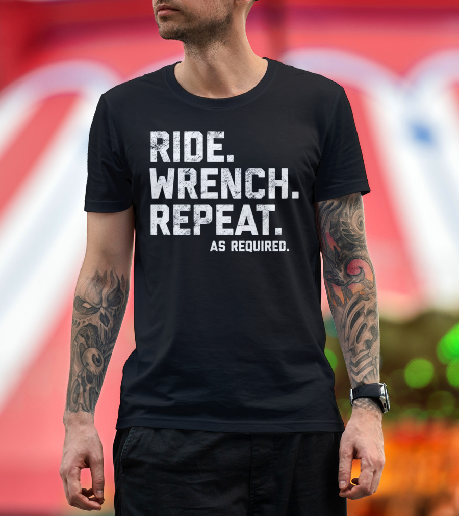 Ride Wrench Repeat As Required Motorcycle Mechanic Fun T-Shirt