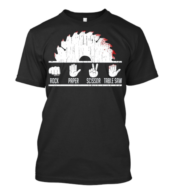 Rock Paper Scissors Table Saw Fist Hand Peace Circular Blade T-Shirt