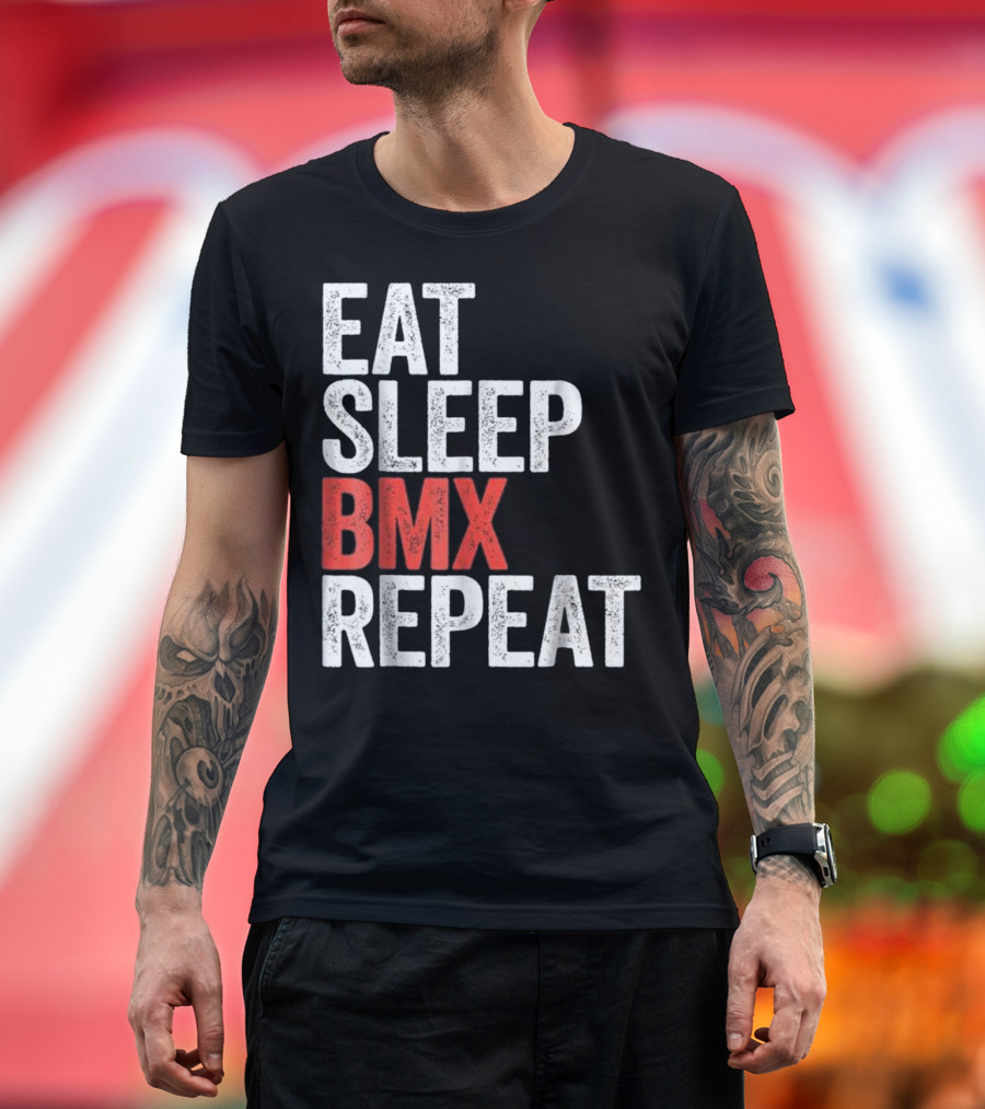 EAT SLEEP BMX REPEAT T-Shirt