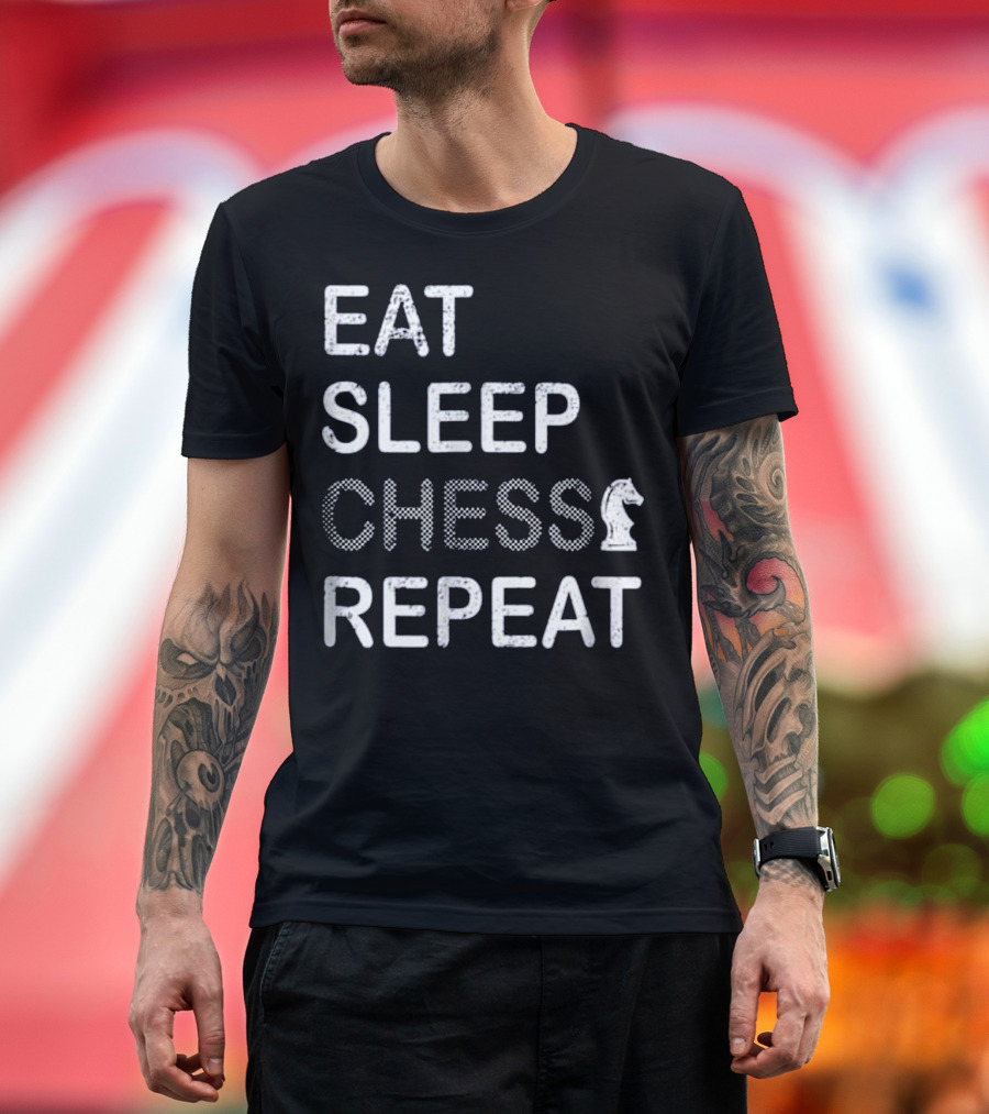 EAT SLEEP CHESS REPEAT CHESS KNIGHT T-Shirt