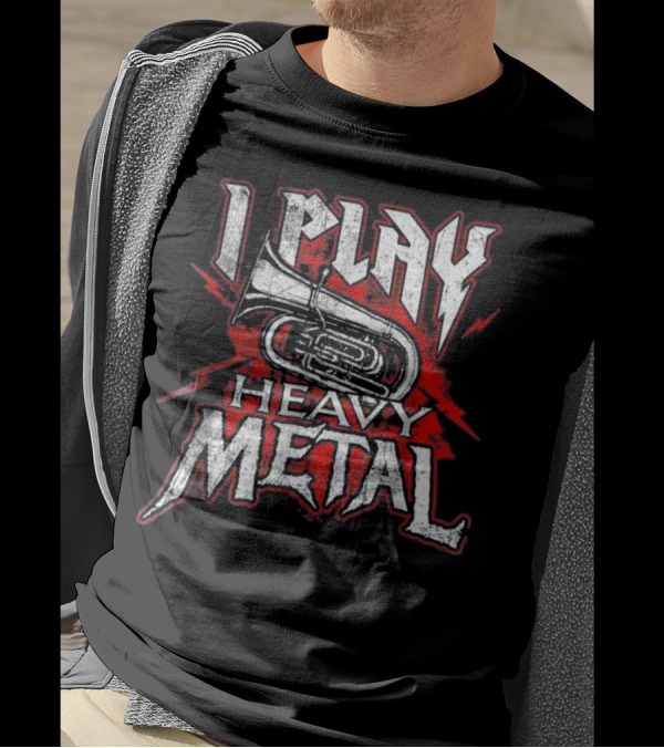 Play Heavy Metal Tuba Player T-Shirt
