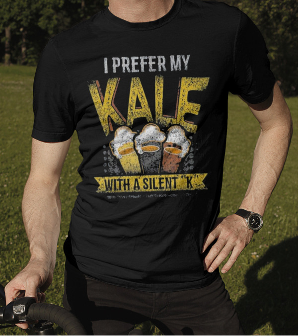 I Prefer My Kale With A Silent K Beer Mug Humor T-Shirt