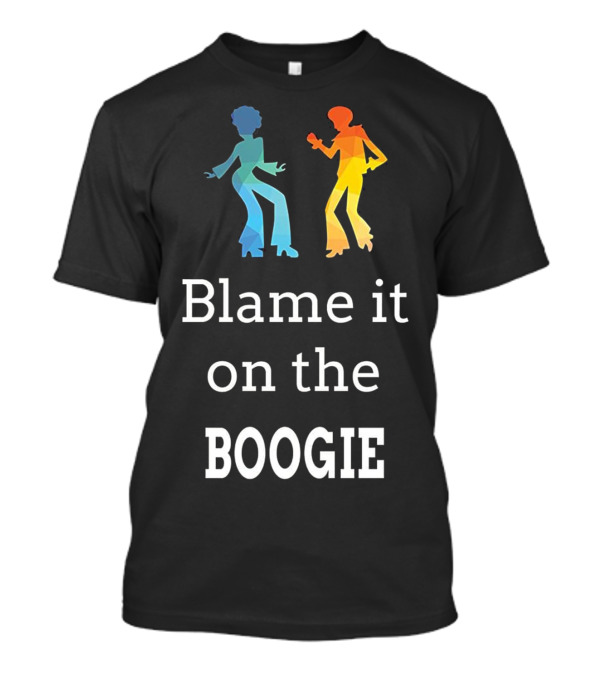 Blame It On The Boogie Funky Dance T-Shirt