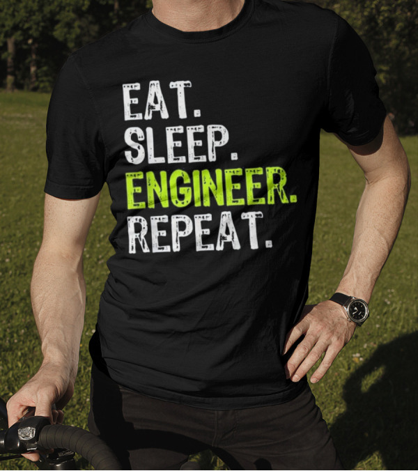 Eat Sleep Engineer Repeat Engineering Gi T-Shirt