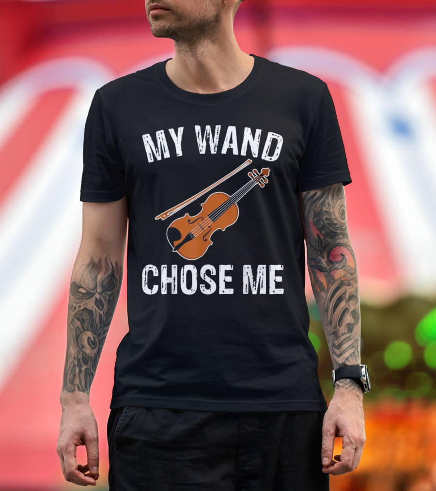 My Wand Chose Me Magic Wizard Violin Lover Musical T-Shirt