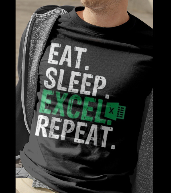 Eat Sleep Excel Repeat Accountant Microsoft Excel T-Shirt