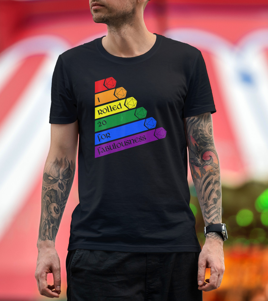 I Rolled 20 for Fabulousness Rainbow Dice Tabletop RP T-Shirt