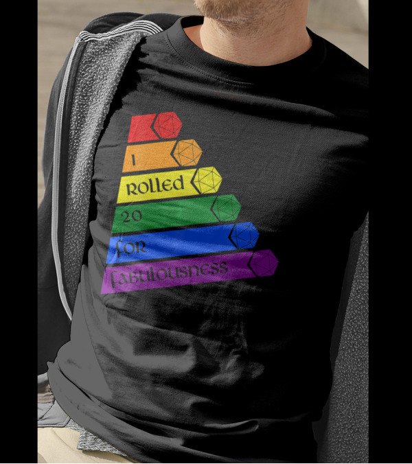 I Rolled 20 For Fabulousness Rainbow Dice Tabletop RP T-Shirt