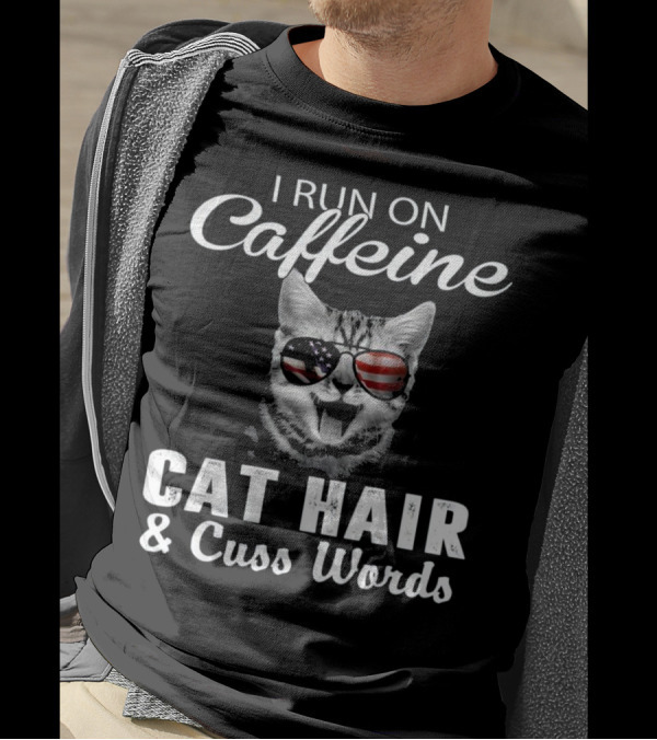 I Run On Caffeine Cat Hair And Cuss Words American Flag Cat Sunglasses T-Shirt