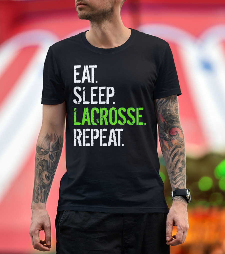 EAT SLEEP LACROSSE REPEAT - FUNNY LACROS T-Shirt