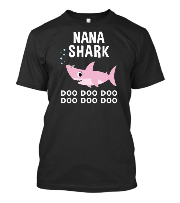 Nana Shark Doo Doo Doo Doo Doo Doo Matching Family T-Shirt