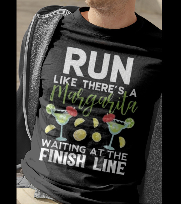 Run Like There's A Margarita Waiting At The Finish Line T-Shirt