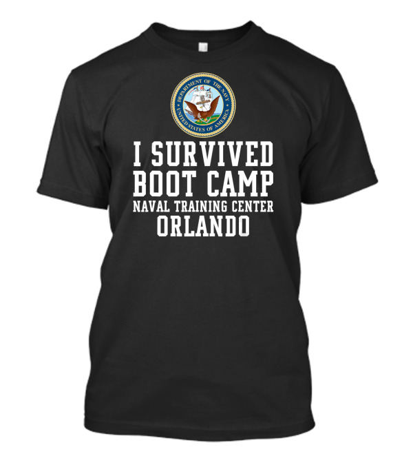 I Survived Boot Camp Naval Training Center Orlando Department Of The Navy Seal T-Shirt