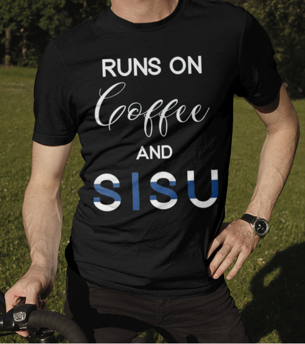 Runs On Coffee And Sisu Finland Pride Finnish T-Shirt