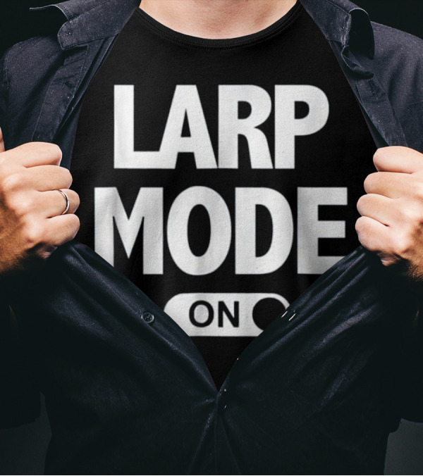Funny Larping LARP Mode On Switch T-Shirt