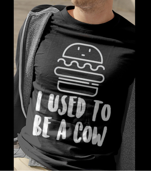 I Used To Be A Cow Burger Emblem For Hamburger Lovers T-Shirt