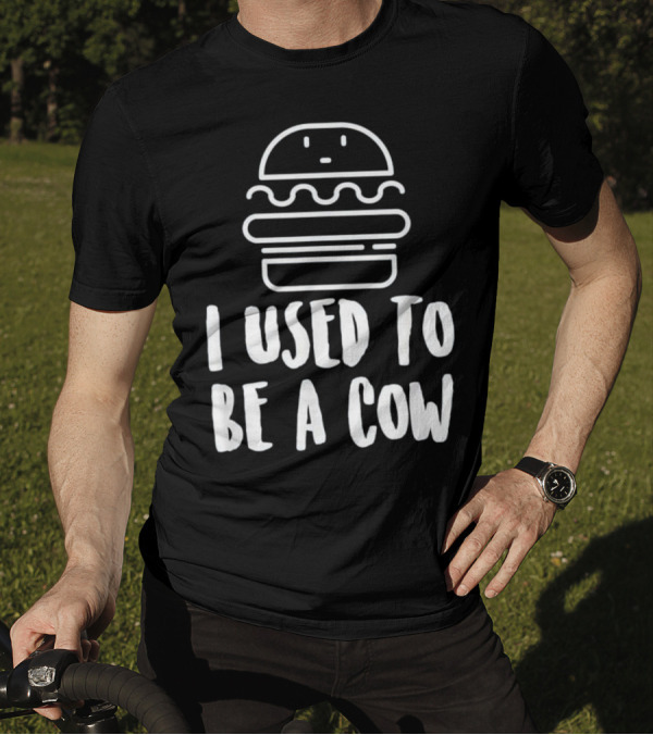 I Used To Be A Cow Burger Emblem For Hamburger Lovers T-Shirt