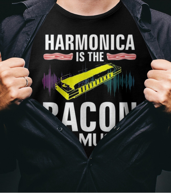 Harmonica Is The Bacon Of Music With Sound Waves And Bacon Strips T-Shirt
