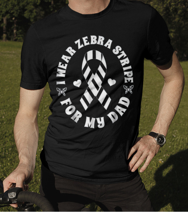 I Wear Zebra Stripe For My Dad Carcinoid Cancer Awareness Ribbon Butterflies Hearts T-Shirt
