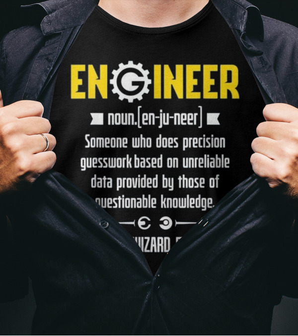 Engineer Noun Precision Guesswork Wizard Magician Science T-Shirt