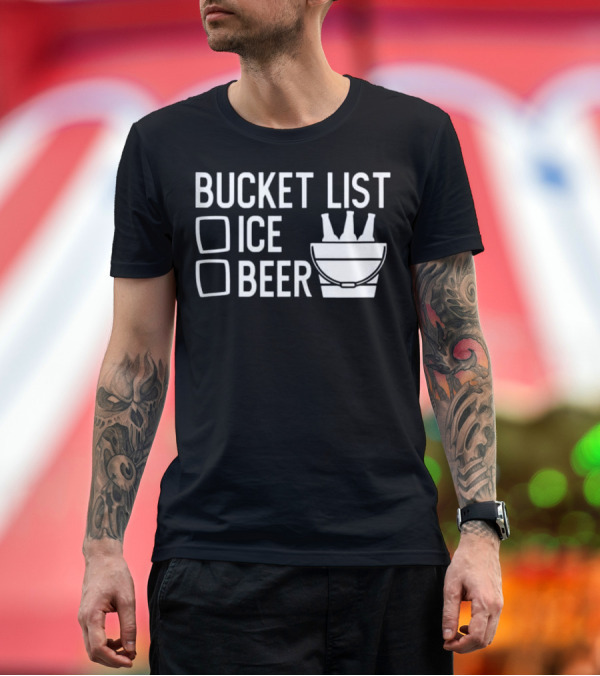 Premium T-Shirt: Bucket List Ice Beer - Funny Cool Dad Joke T-Shirt Bucket List Ice Beer - Funny Cool Dad Joke T-Shirt