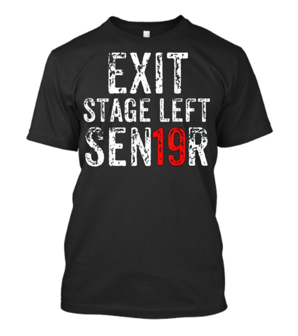 EXIT STAGE LEFT SEN19R Performing Arts A T-Shirt