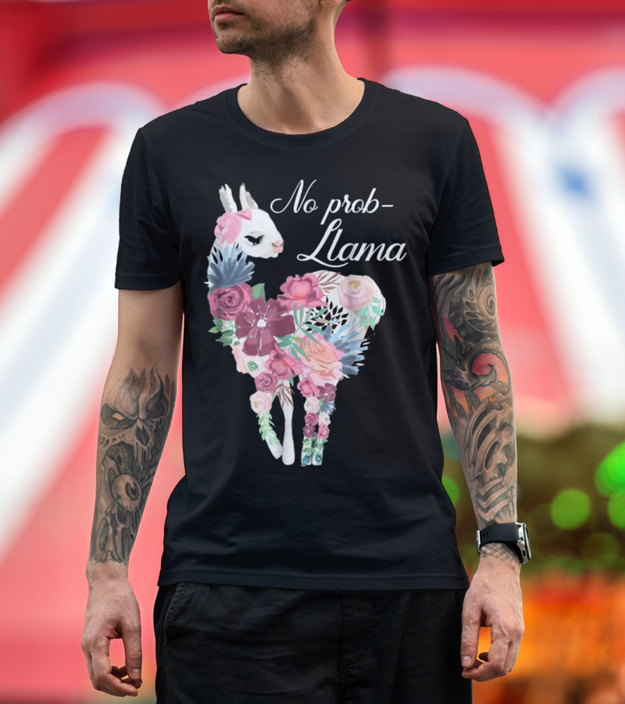 No Prob Llama - Funny Llama Lover Floral T-Shirt