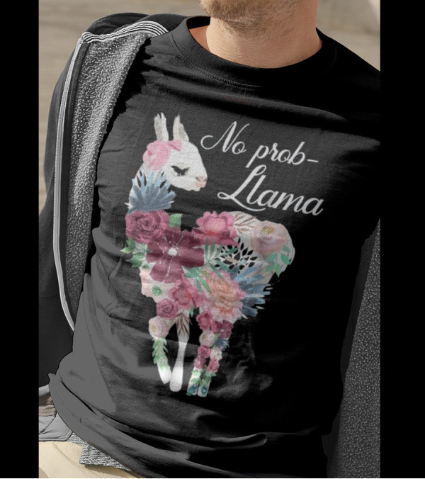 No Prob Llama - Funny Llama Lover Floral T-Shirt
