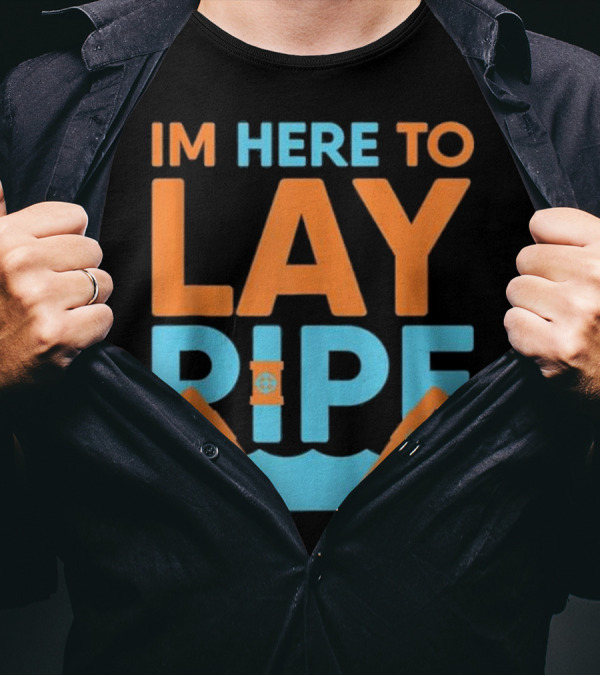 Funny Plumber - I'm Here To Lay Pipe Wrench Humorous Text T-Shirt