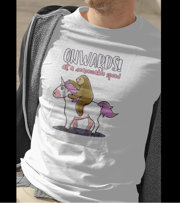 ONWARDS Funny Sloth And Unicorn At A Reasonable Speed T-Shirt