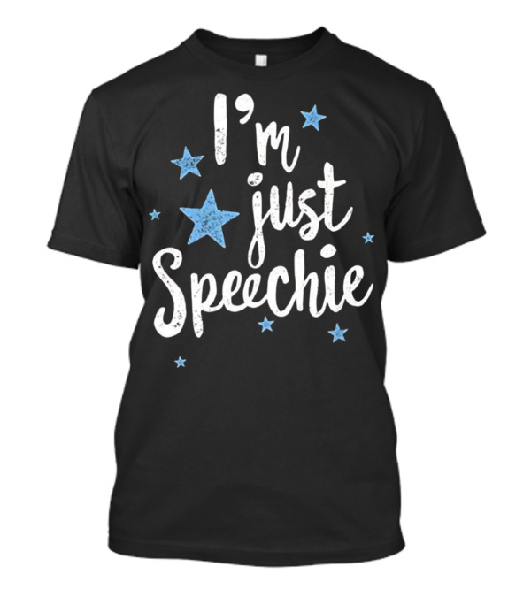 I'm Just Speechie Funny Speech Therapist Stars T-Shirt