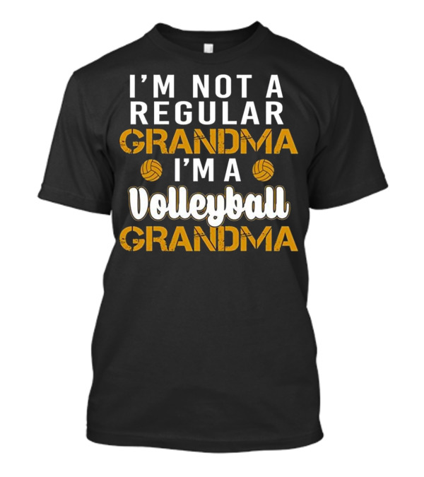 I'm Not A Regular Grandma I'm A Volleyball Grandma T-Shirt