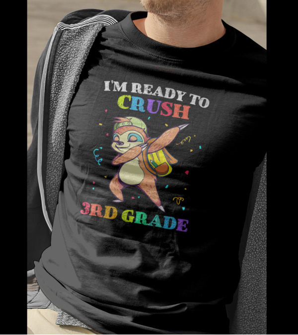 I'm Ready To Crush 3rd Grade Dabbing Sloth Backpack Confetti T-Shirt