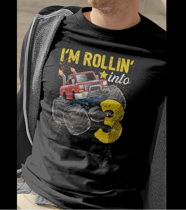I'm Rollin' Into 3 Monster Truck Birthday Bash T-Shirt