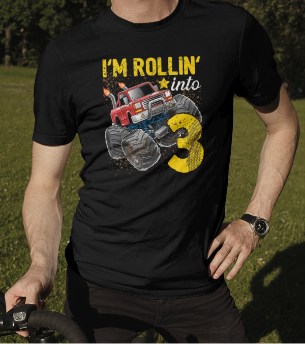 I'm Rollin' Into 3 Monster Truck Birthday Bash T-Shirt
