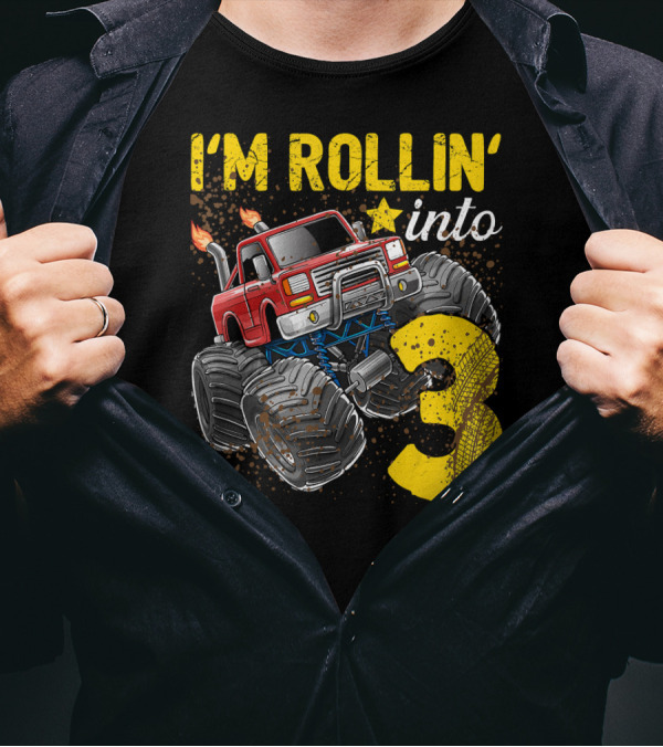 I'm Rollin' Into 3 Monster Truck Birthday Bash T-Shirt